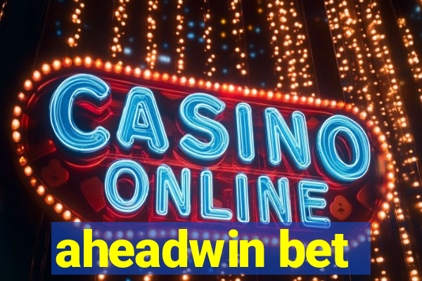 aheadwin bet
